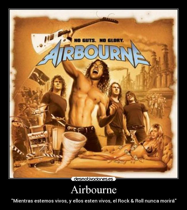 Airbourne - Mientras estemos vivos, y ellos esten vivos, el Rock & Roll nunca morirá