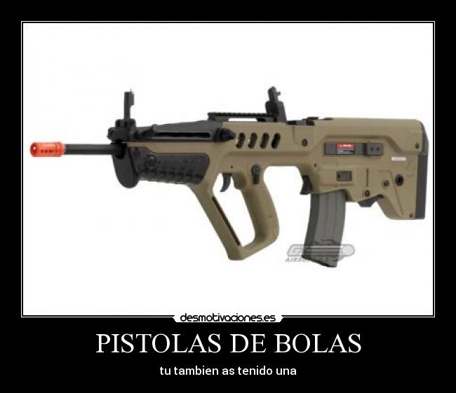 PISTOLAS DE BOLAS - 