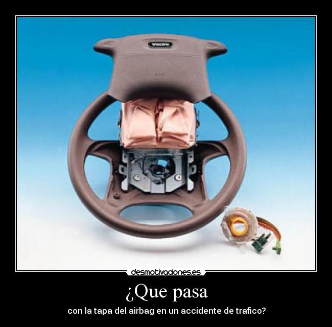 ¿Que pasa - con la tapa del airbag en un accidente de trafico?