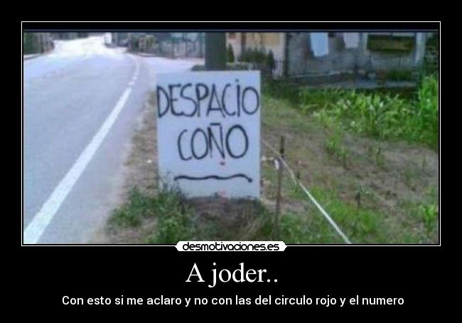 A joder.. - Con esto si me aclaro y no con las del circulo rojo y el numero