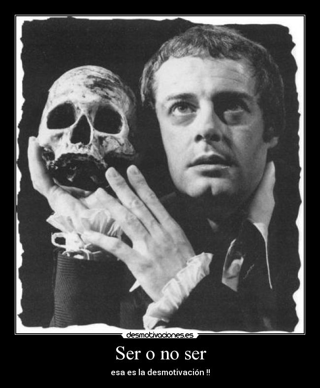 Ser o no ser - 