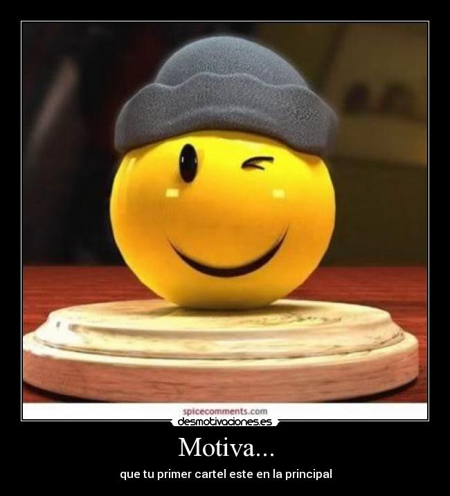 Motiva... - que tu primer cartel este en la principal
