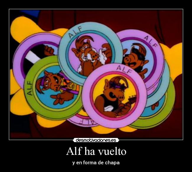 Alf ha vuelto - y en forma de chapa