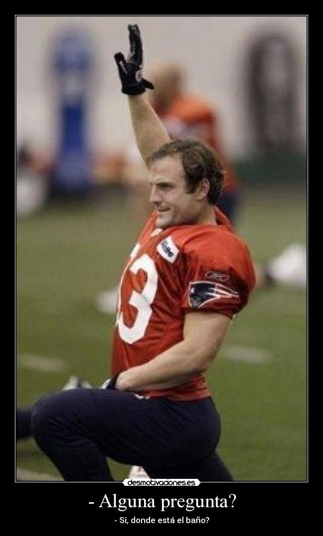 - Alguna pregunta? - - Sí, donde está el baño?