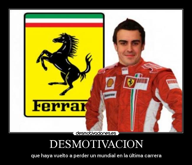 DESMOTIVACION - que haya vuelto a perder un mundial en la última carrera