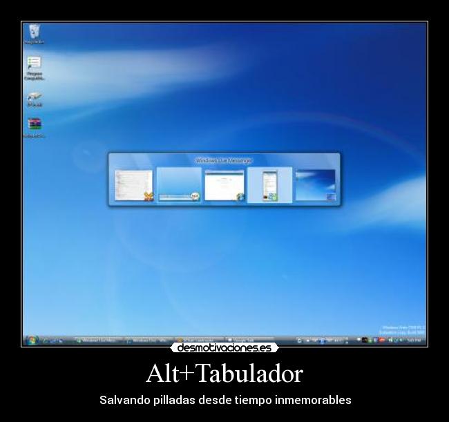Alt+Tabulador - Salvando pilladas desde tiempo inmemorables