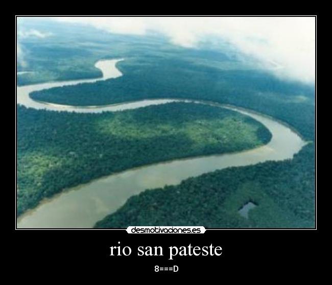 rio san pateste - 8===D