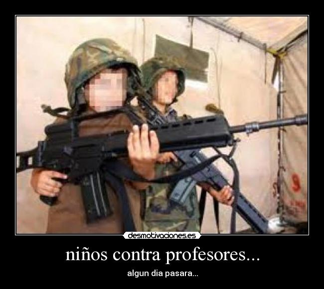 niños contra profesores... -