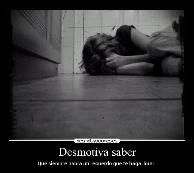 Desmotiva saber -