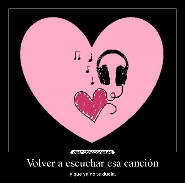 carteles amor desamor musica cancion dolor desmotivaciones