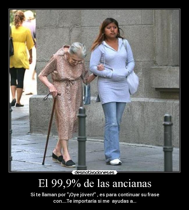 El 99,9% de las ancianas - 