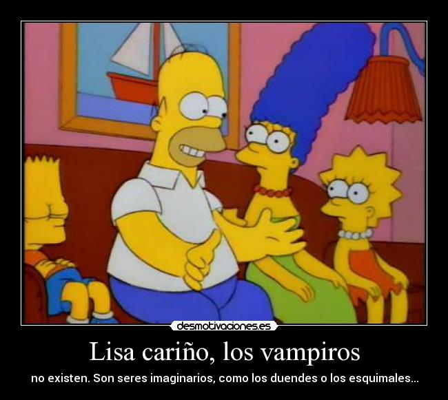 Lisa cariño, los vampiros - 