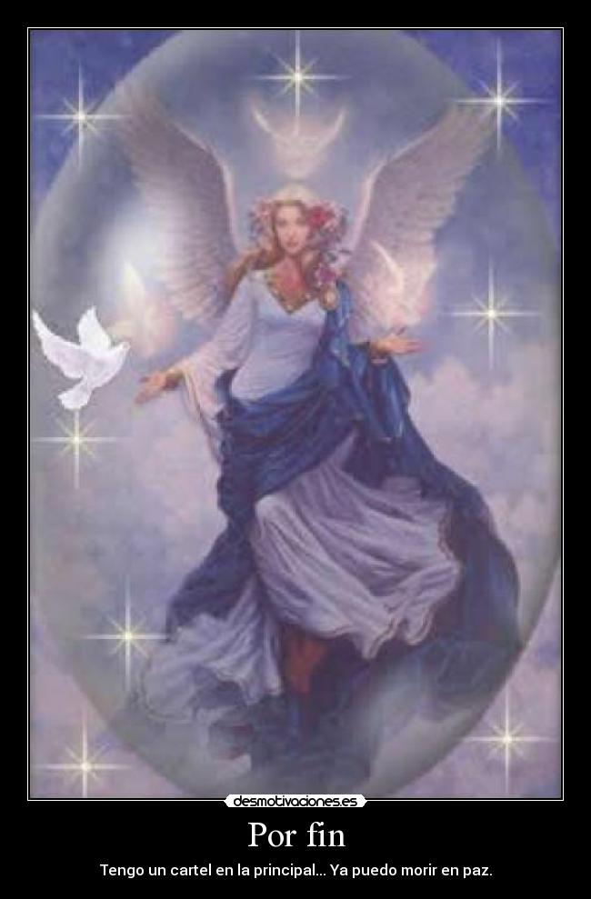 Por fin - Tengo un cartel en la principal... Ya puedo morir en paz.