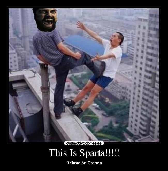 carteles this spartaamigosfuuuuugraciosocaida desmotivaciones