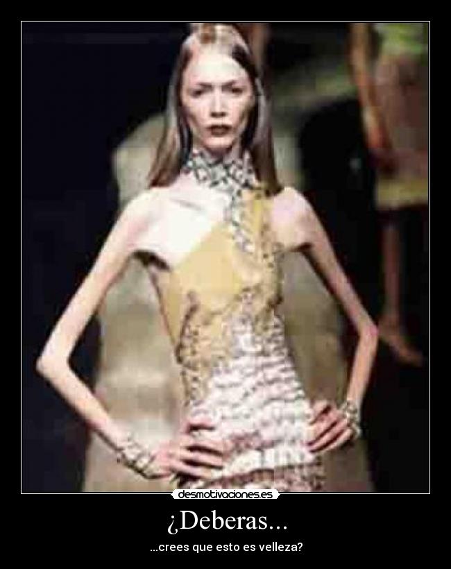 ¿Deberas... - ...crees que esto es velleza?