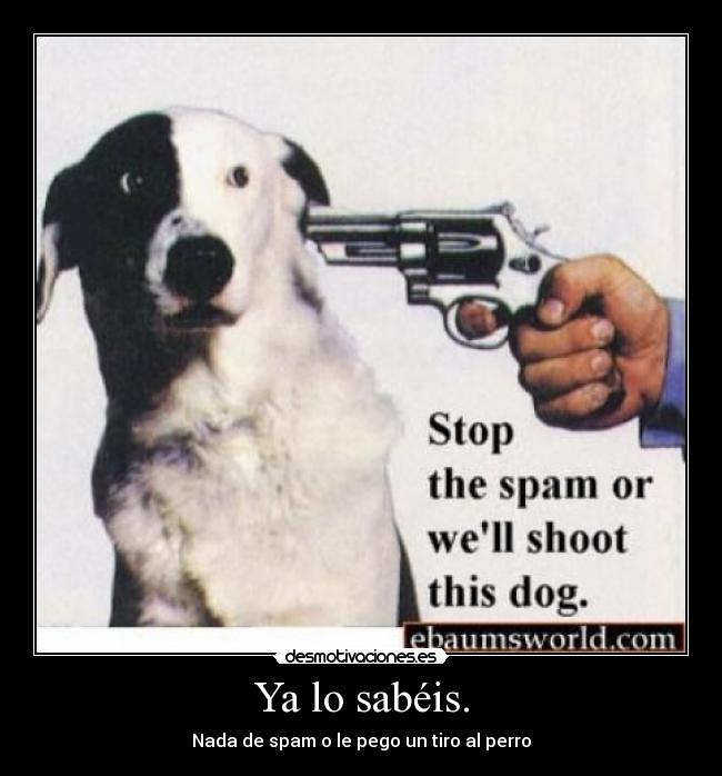 carteles spam antispam desmotivaciones