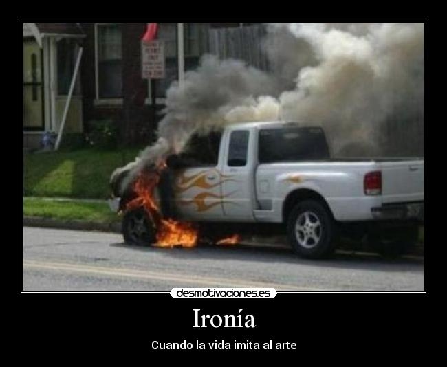 Ironía - Cuando la vida imita al arte