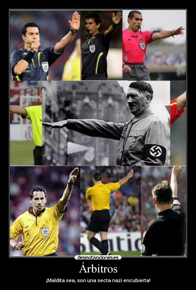 carteles arbitros arbitros secta nazi encubierta fascista desmotivaciones