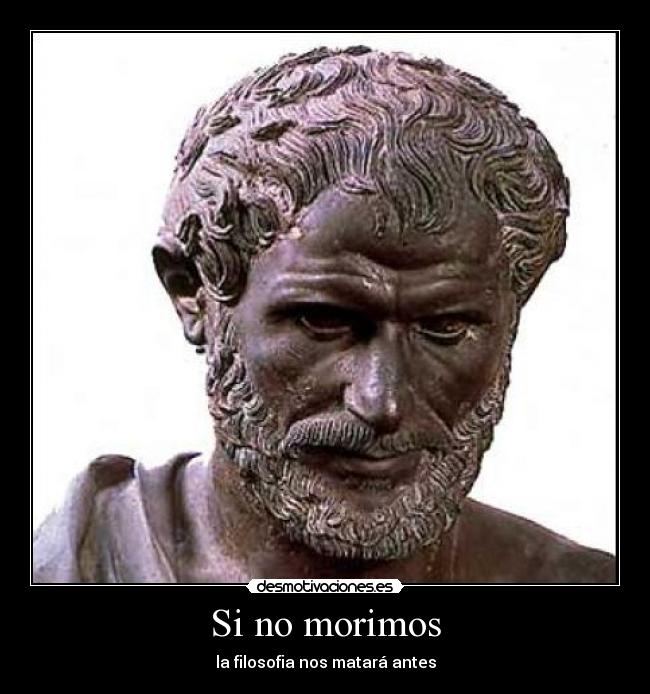 Si no morimos - la filosofia nos matará antes