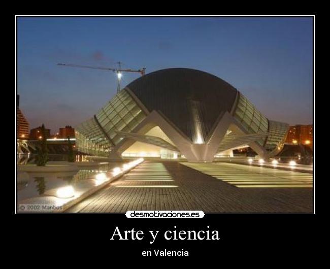 Arte y ciencia - en Valencia