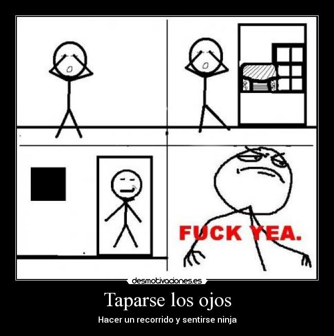 Taparse los ojos - Hacer un recorrido y sentirse ninja