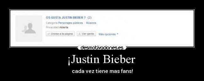 ¡Justin Bieber - cada vez tiene mas fans!