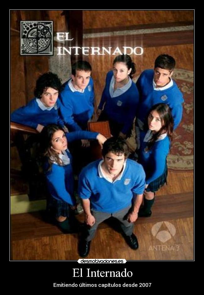 El Internado - Emitiendo últimos capítulos desde 2007