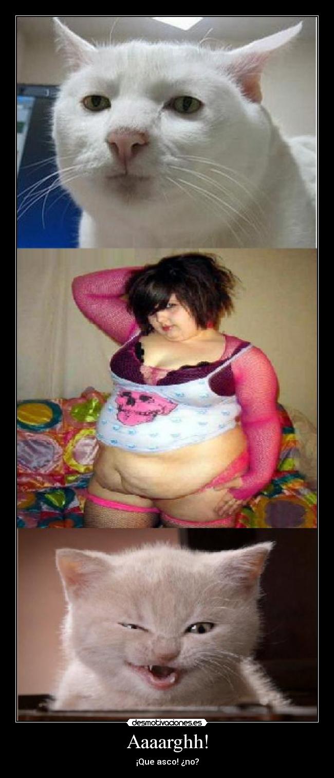 Aaaarghh! - ¡Que asco! ¿no?