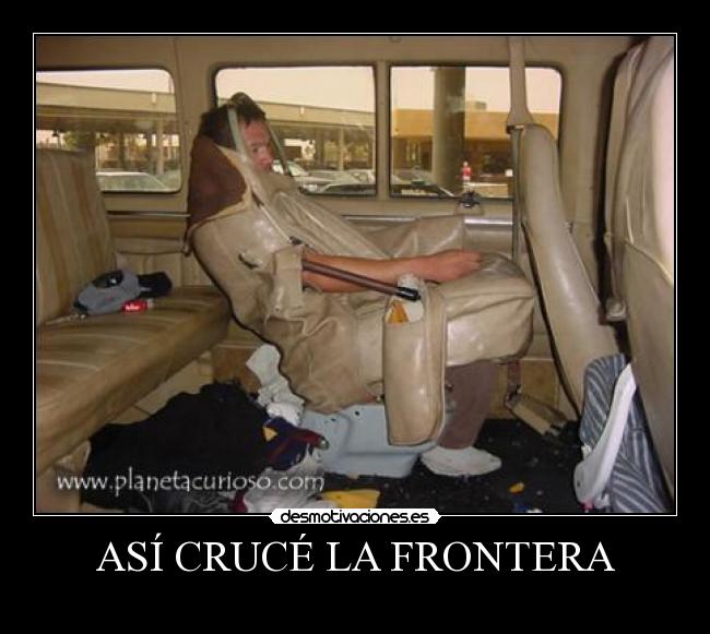 ASÍ CRUCÉ LA FRONTERA -