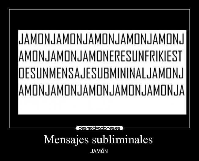 Mensajes subliminales - JAMÓN