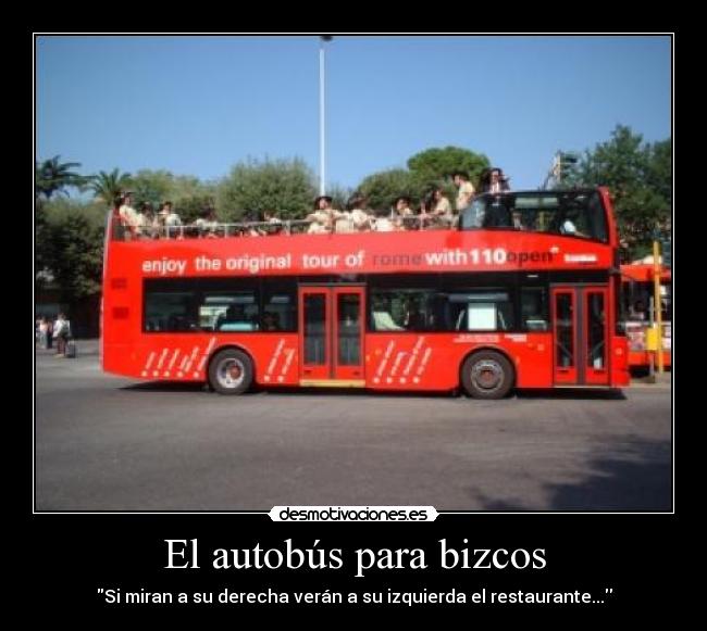 El autobús para bizcos - Si miran a su derecha verán a su izquierda el restaurante...