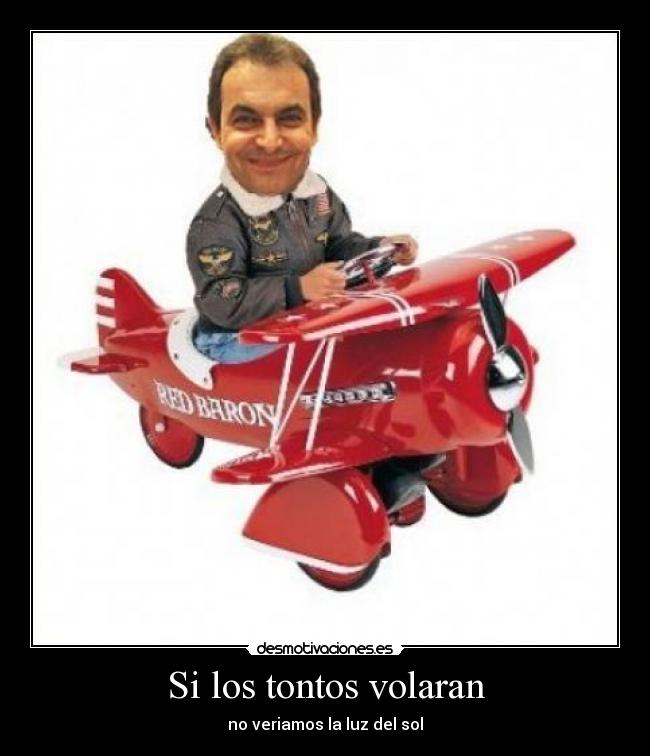 Si los tontos volaran -