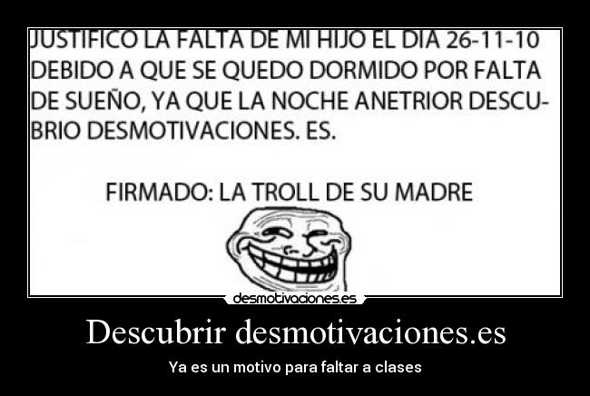 Descubrir desmotivaciones.es - Ya es un motivo para faltar a clases