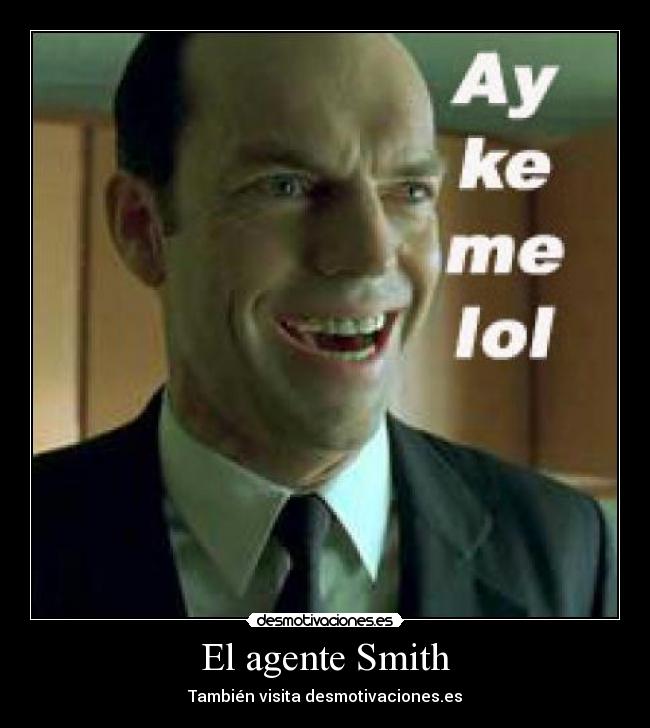 carteles smith agente lol desmotivaciones