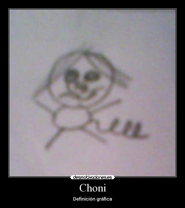 Choni - Definición gráfica