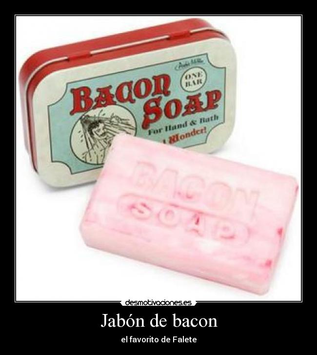 Jabón de bacon -