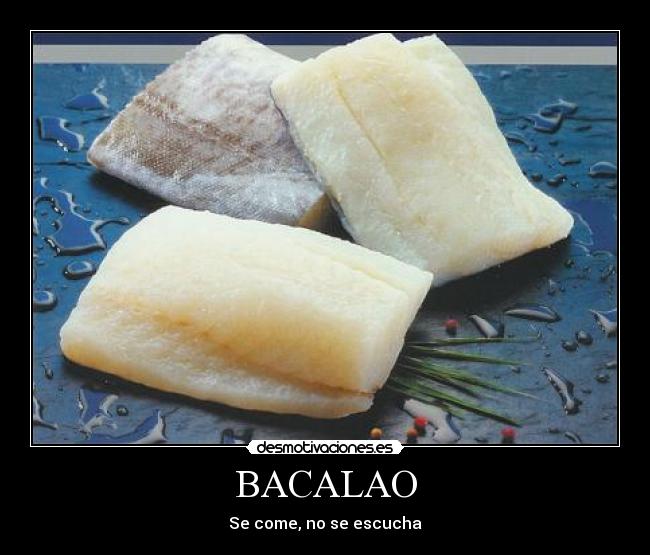 BACALAO - Se come, no se escucha