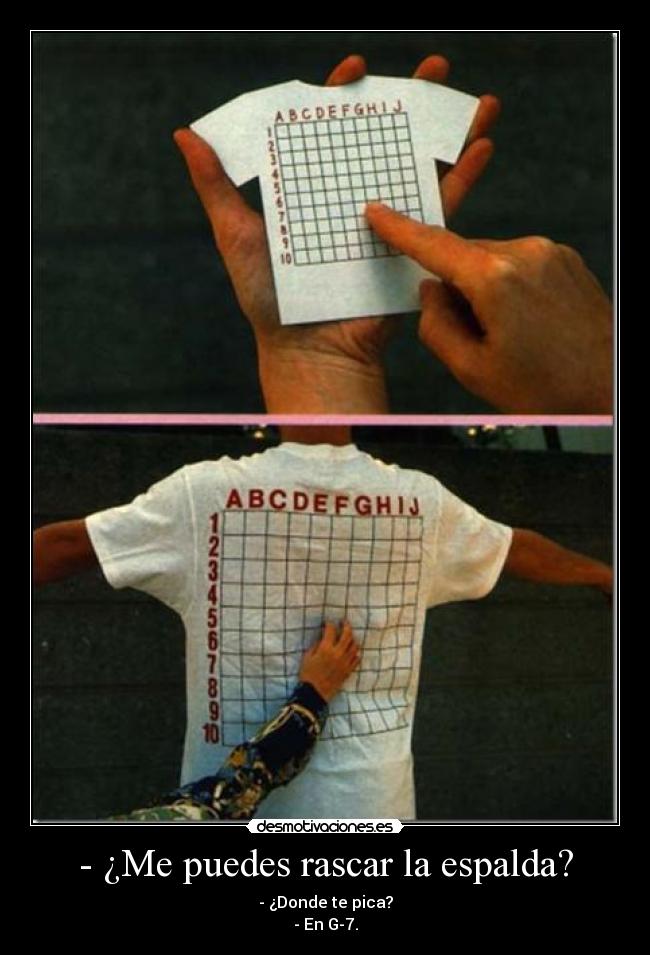 - ¿Me puedes rascar la espalda? - 