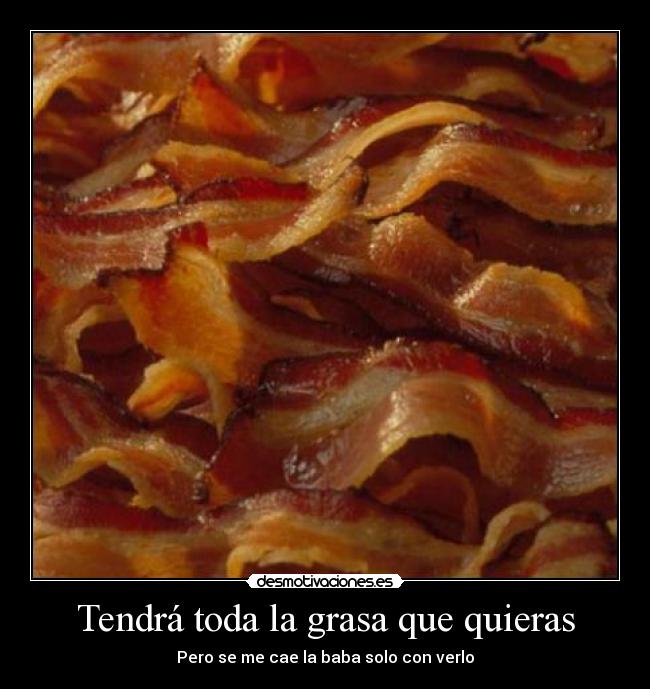 carteles bacon esta buenisimo desmotivaciones