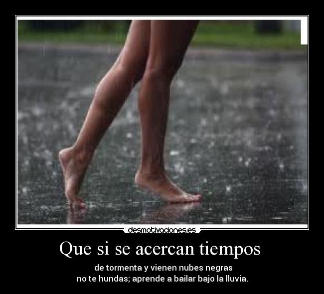 Que si se acercan tiempos  - 