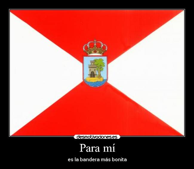 Para mí - es la bandera más bonita