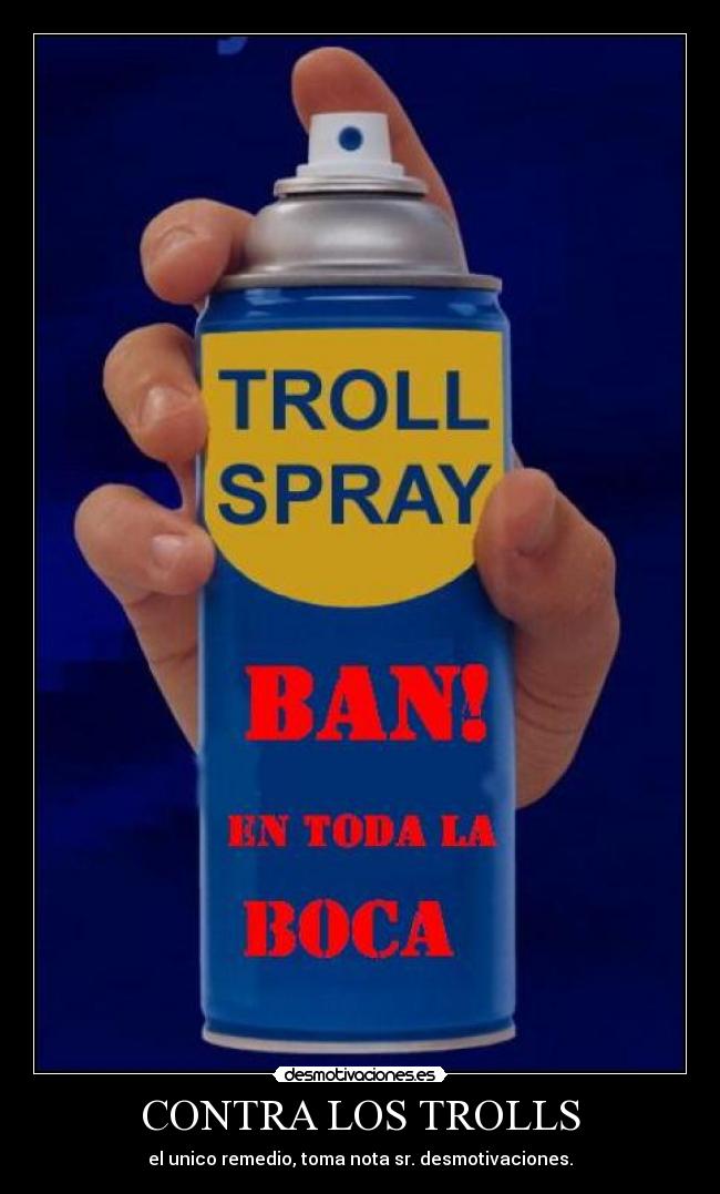 CONTRA LOS TROLLS -