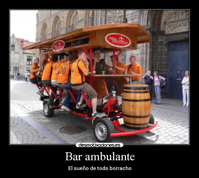 Bar ambulante - El sueño de todo borracho