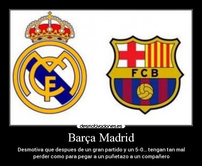Barça Madrid -