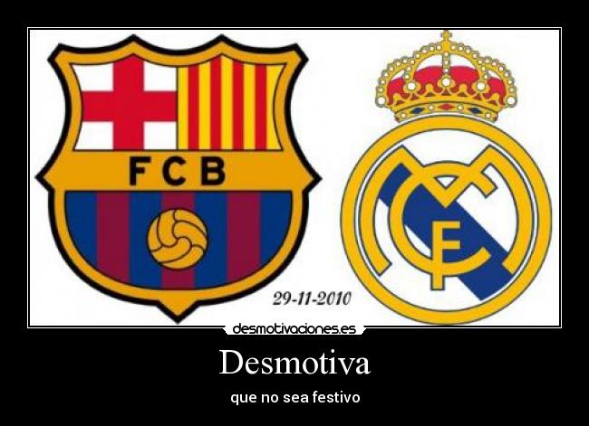 carteles festivo barca madrid desmotivacion desmotivaciones