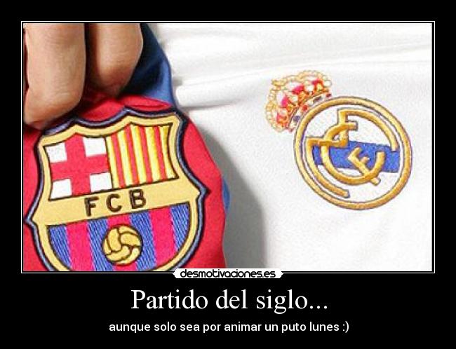Partido del siglo... -
