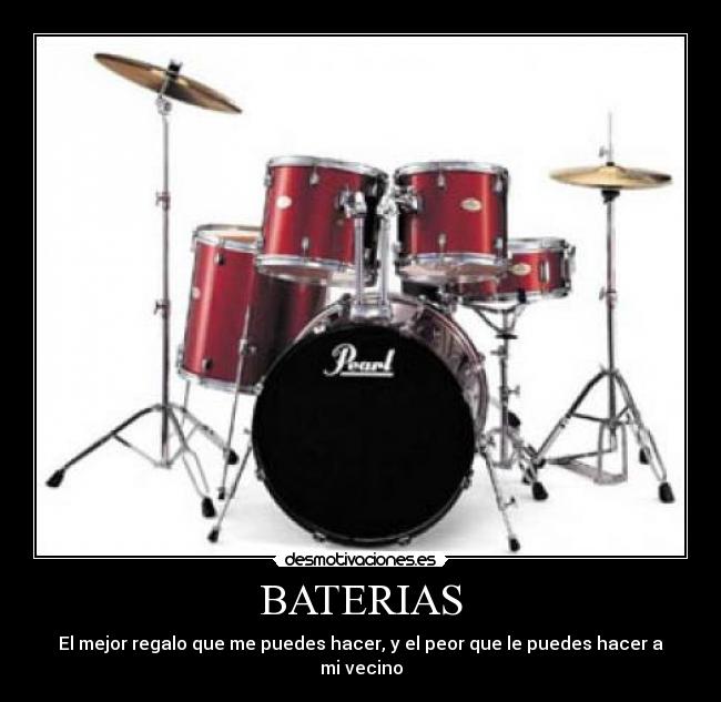 BATERIAS - El mejor regalo que me puedes hacer, y el peor que le puedes hacer a mi vecino
