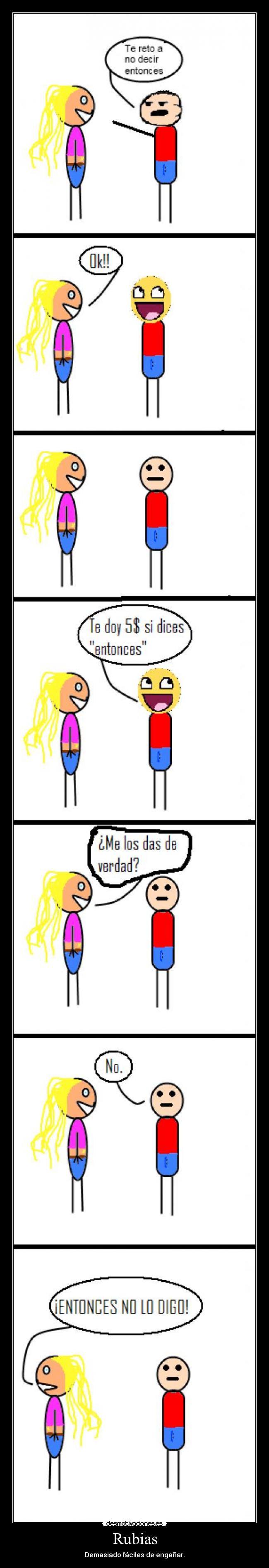 Rubias - Demasiado fáciles de engañar.