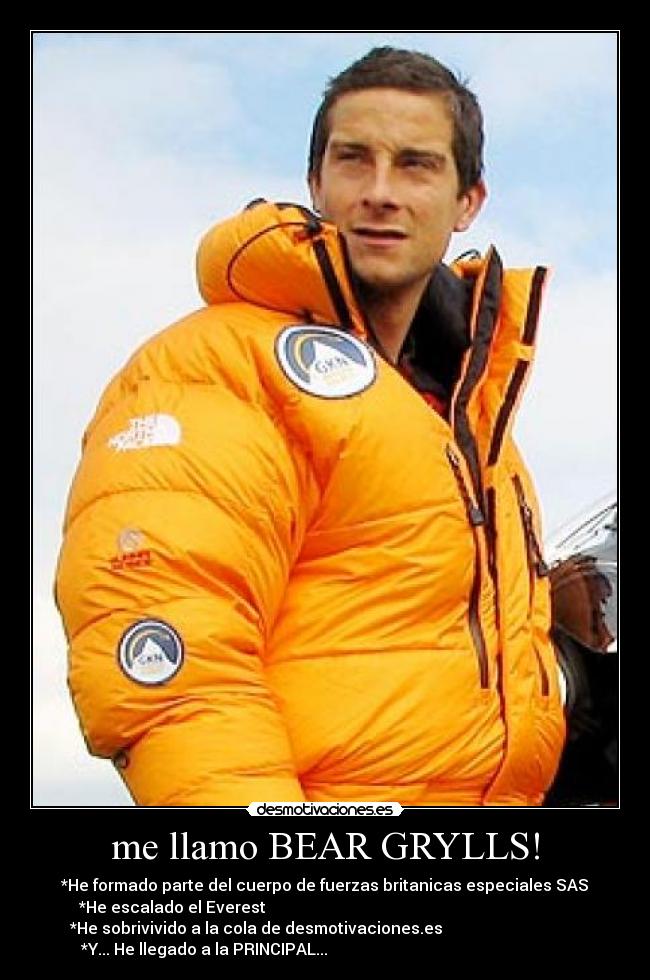 me llamo BEAR GRYLLS! -