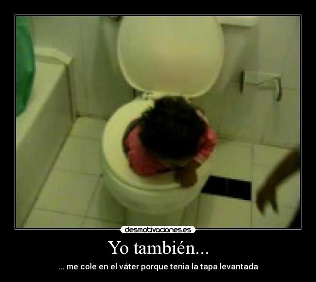 Yo también... -